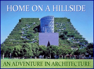 Home on a hillside, a future vision